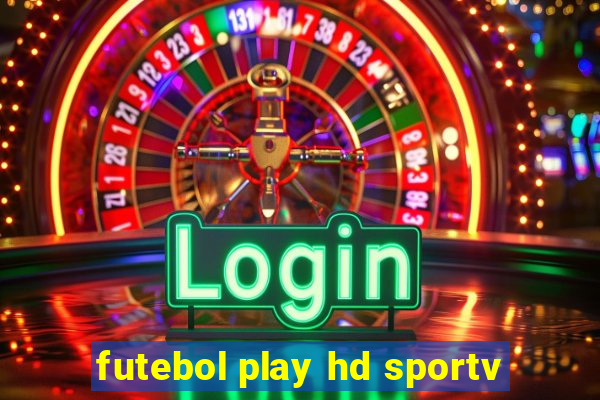 futebol play hd sportv